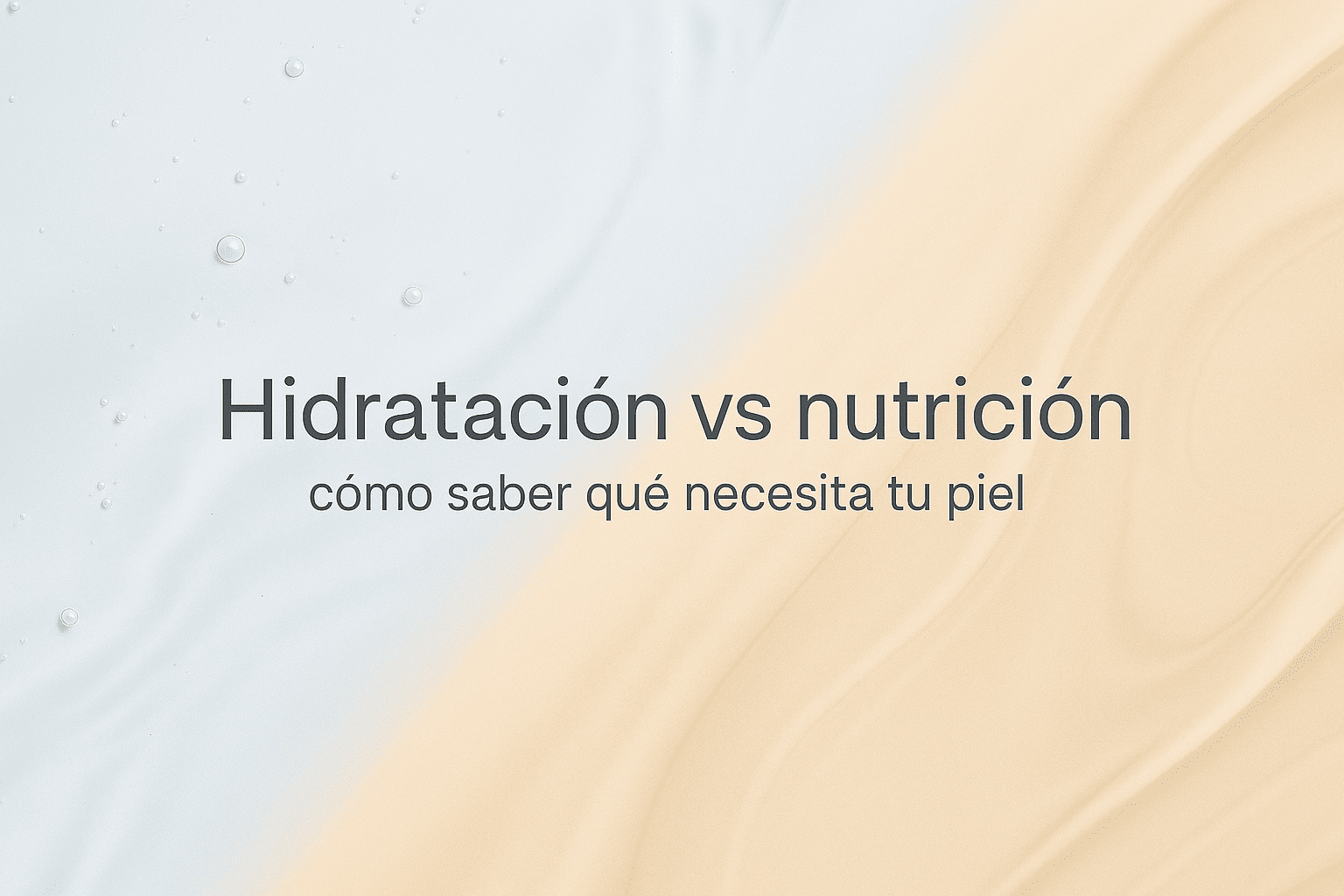 Hidratación vs nutrición en la piel | Markosmetics
